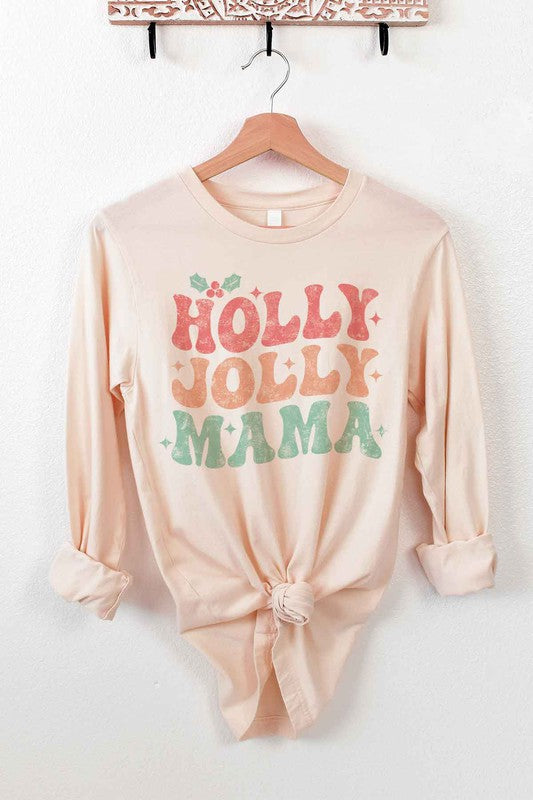HOLLY JOLLY MAMA CHRISTMAS LONG SLEEVE TEE