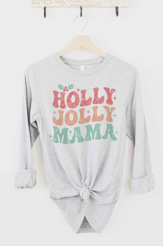 HOLLY JOLLY MAMA CHRISTMAS LONG SLEEVE TEE