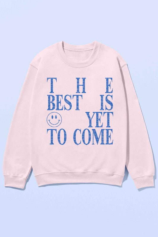 THE BEST IS YET TO COME OVERSIZED SWEATSHIRT