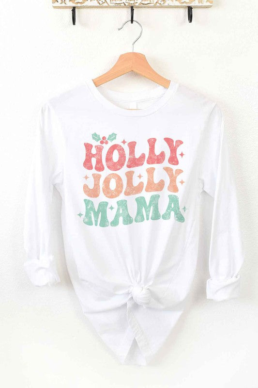 HOLLY JOLLY MAMA CHRISTMAS LONG SLEEVE TEE